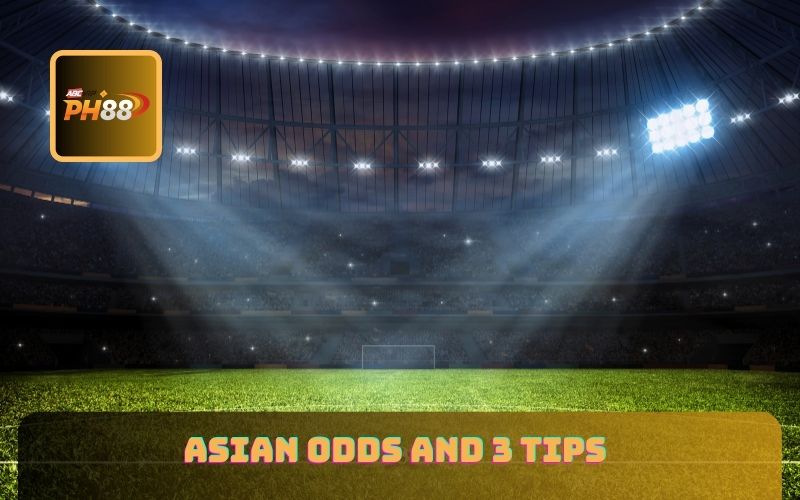 Asian Odds And 3 Tips To Help You Make Money Like A Pro